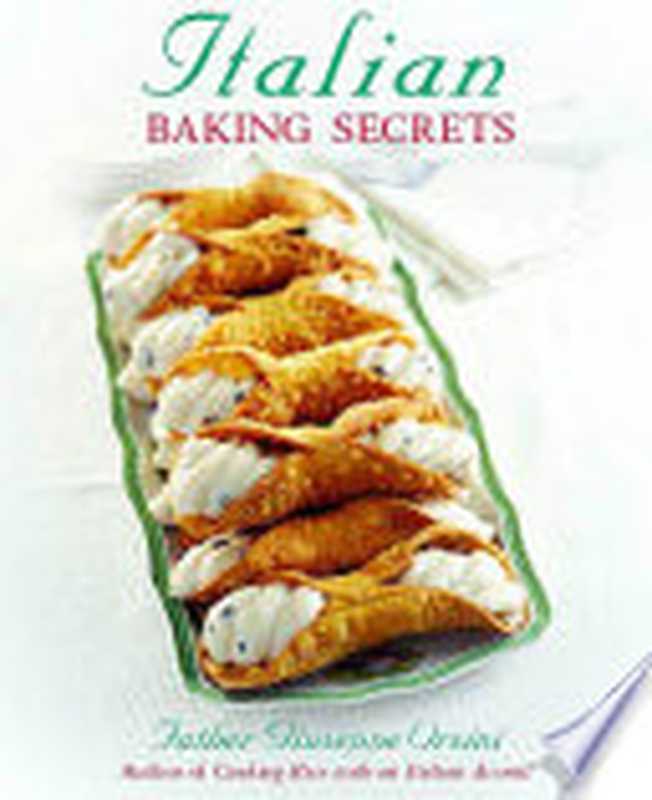 Italian Baking Secrets（Father Giuseppe Orsini）（Macmillan 2013）