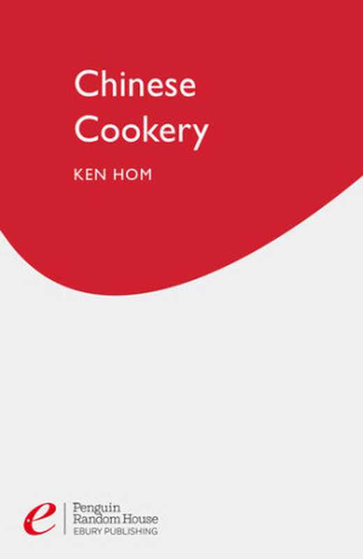 Chinese Cookery（Hom， Ken）（Ebury Publishing 2016）