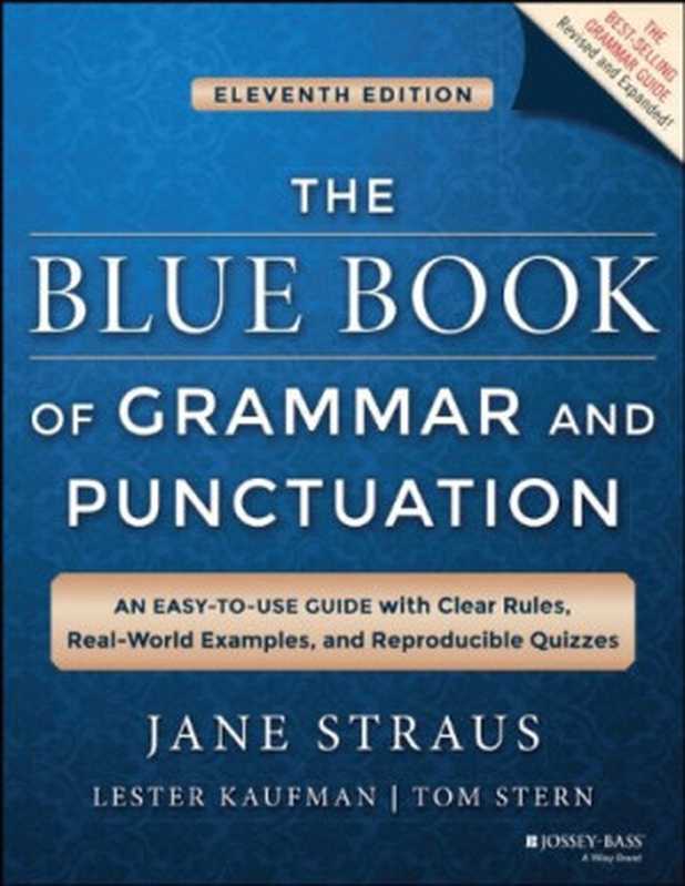 The Blue Book of Grammar and Punctuation（Jane Straus; Lester Kaufman; Tom Stern）（Jossey-Bass  Wiley 2014）