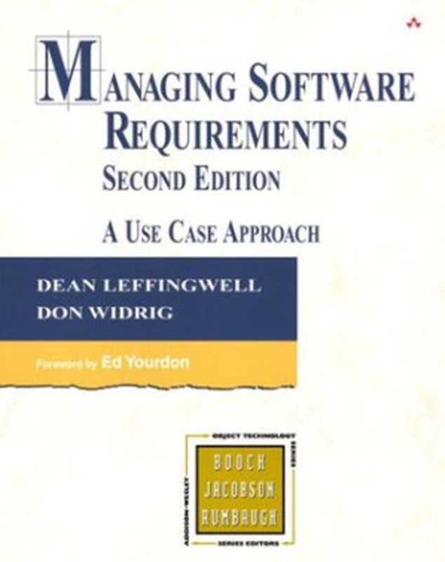 Managing software requirements： a use case approach（Leffingwell， Dean;Widrig， Don;Yourdon， Ed(Foreword)）（Addison-Wesley 2003）