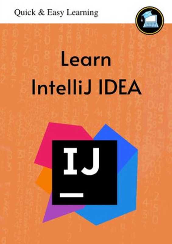 Quick & Easy Learning. Learn IntelliJ IDEA（coll）（2021）