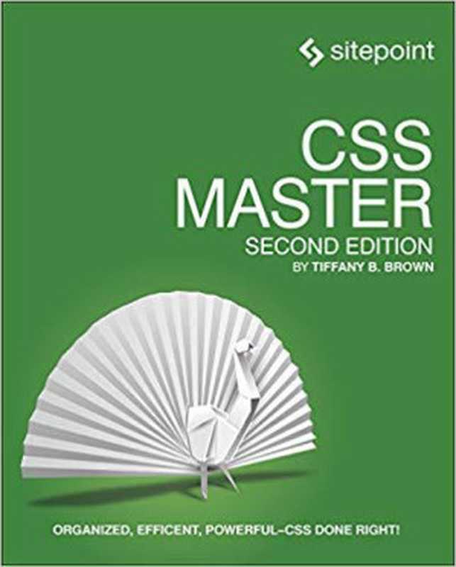 CSS Master（Tiffany B Brown [Brown， Tiffany B]）（SitePoint 2018）