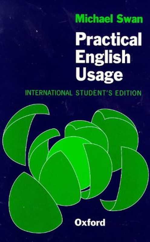 PRACTICAL ENGLISH USAGE (INTERNATIONAL STUDENTS EDITION)（Michael Swan）（OUP OXFORD 1996）