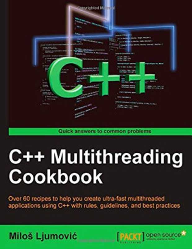 C++ Multithreading Cookbook（Milos Ljumovic）（CreateSpace Independent Publishing Platform 2014）