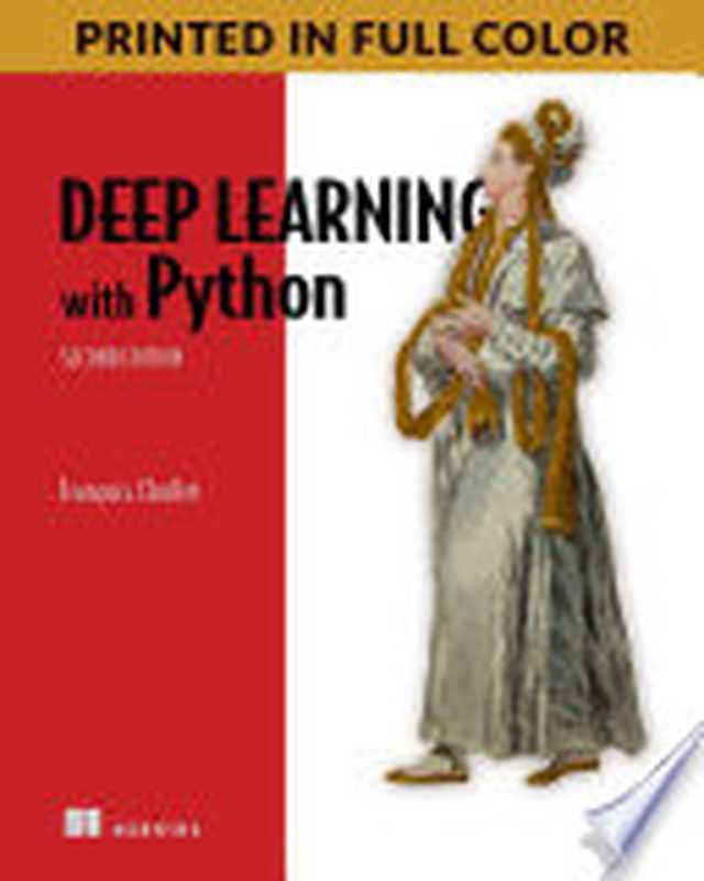 Python深度学习第二版(中文版)【纯文本】（登封大数据 (Francois Choliet)）（Simon and Schuster 2021）