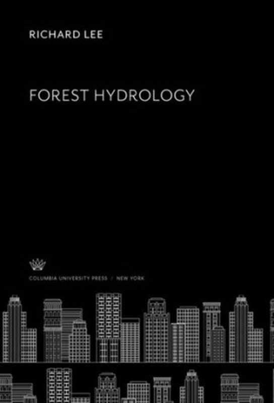 Forest Hydrology（Richard Lee）（Columbia University Press 2019）