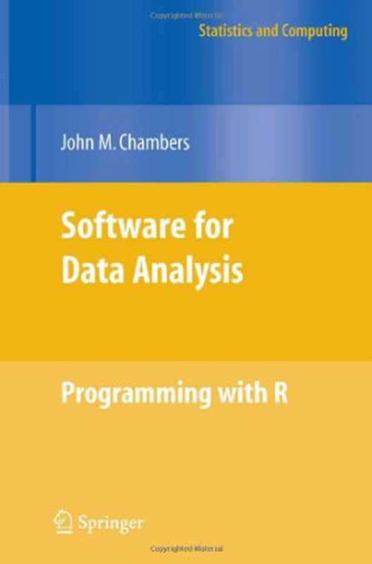 Software for data analysis： programming with R（John Chambers (auth.)）（Springer-Verlag New York 2008）