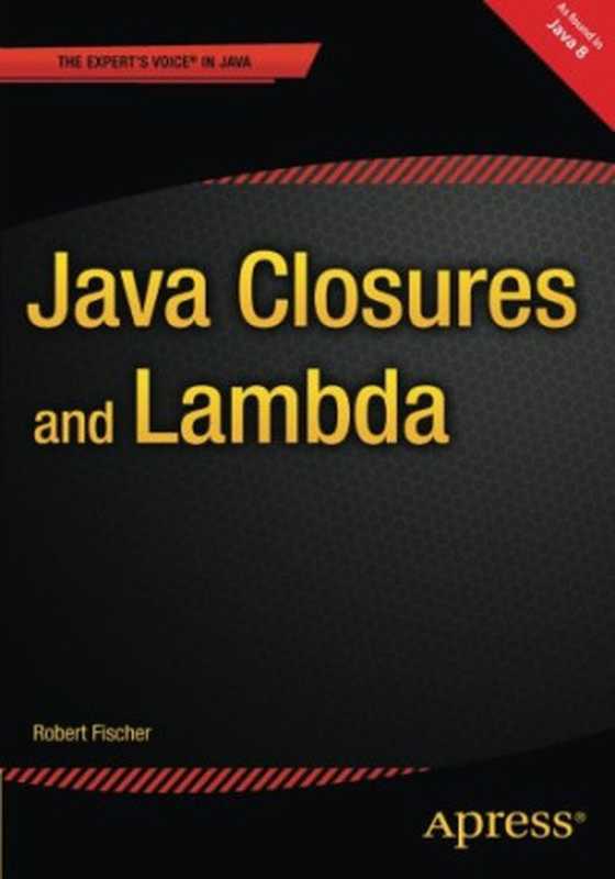 Java Closures and Lambda（Robert Fischer）（Apress 2015）