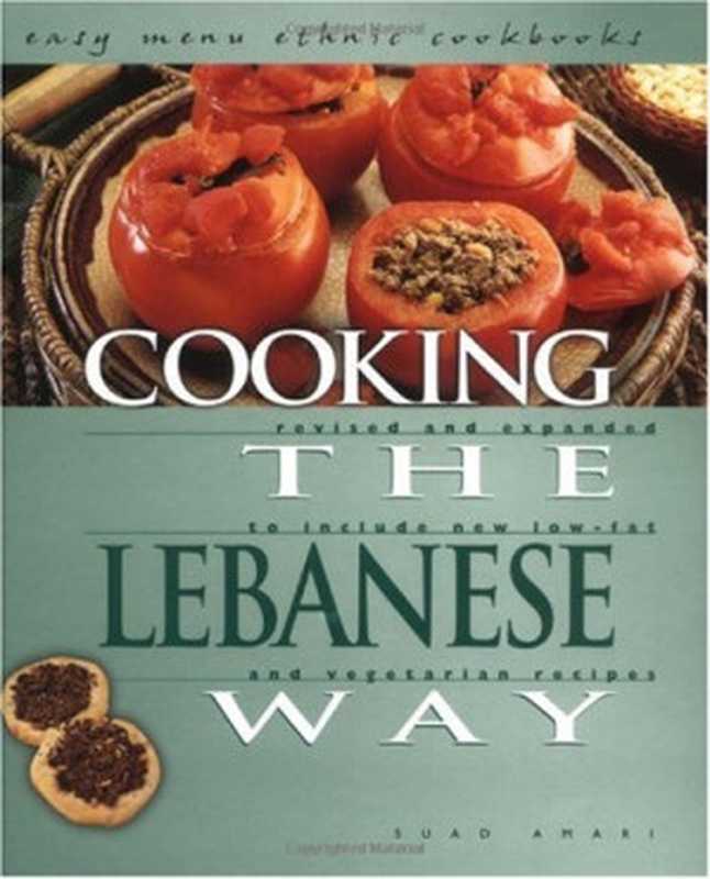 Cooking the Lebanese Way： Revised and Expanded to Include New Low-Fat and Vegetarian Recipes（Suad Amari）（Lerner Publishing Group 2002）