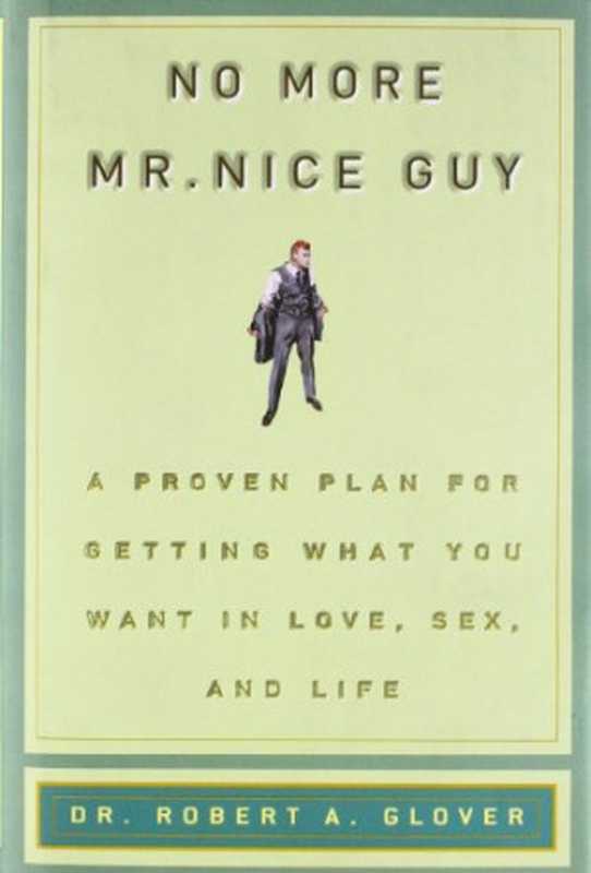 No More Mr Nice Guy（Robert A. Glover）（Running Press Adult 2003）