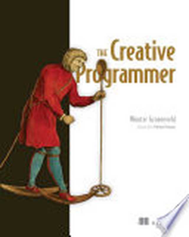 The Creative Programmer (Final Release)（Wouter Groeneveld）（Manning Publications   Simon and Schuster 2023）