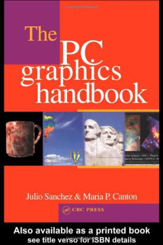 The PC Graphics Handbook（Julio Sanchez， Maria P. Canton）（CRC Press 2003）