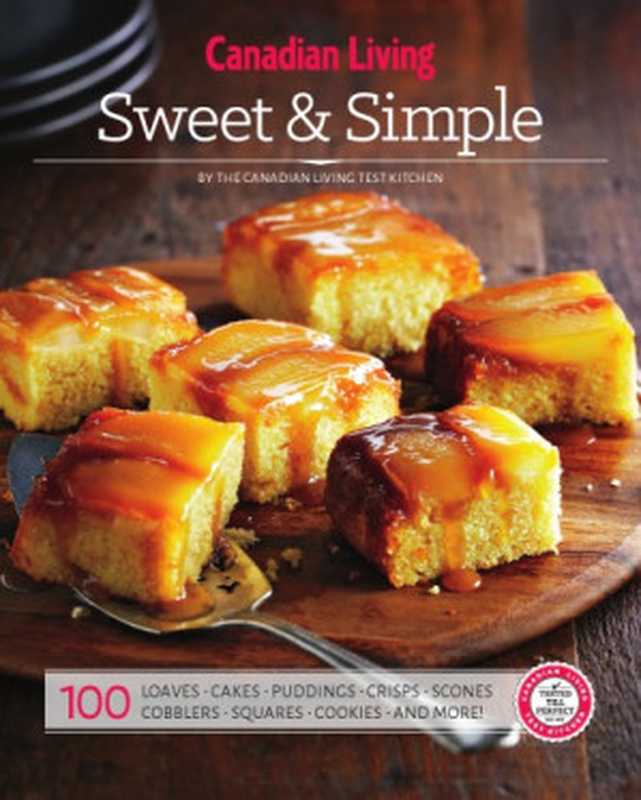 Canadian Living ： Sweet & Simple（The Canadian Living Test Kitchen）（Transcontinental Books 2015）