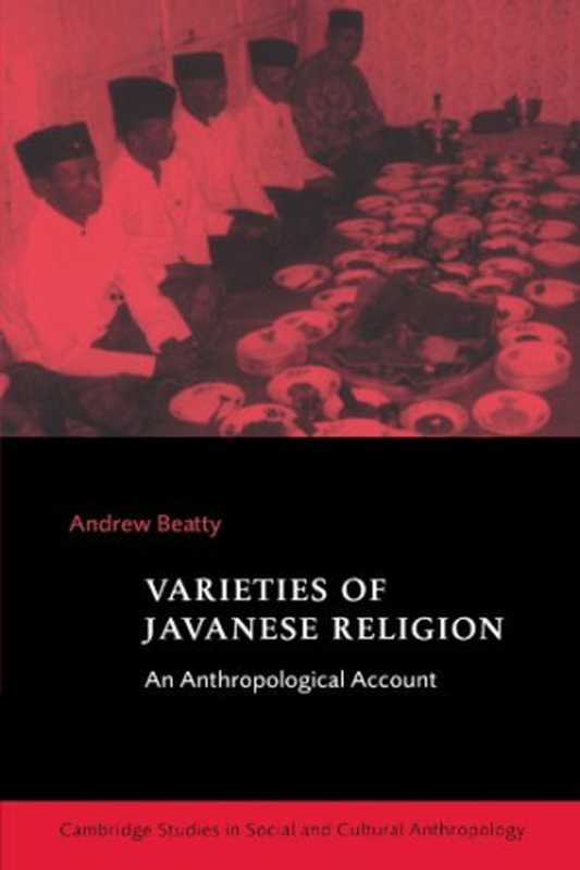 Varieties of Javanese Religion： An Anthropological Account（Andrew Beatty）（Cambridge University Press 1999）