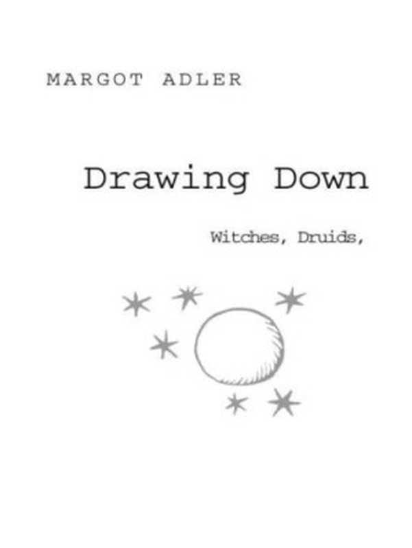 Drawing Down the Moon（Margot Adler）（Penguin 2006）