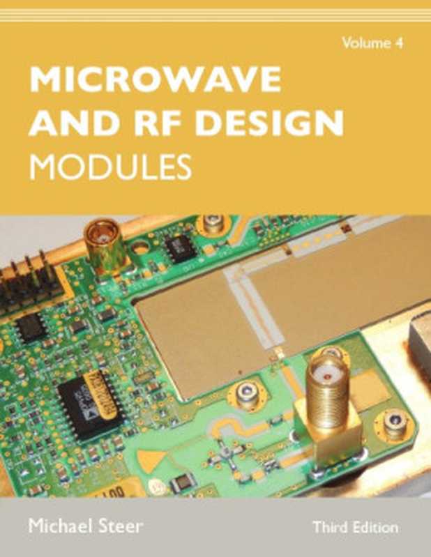 Microwave and RF Design， Volume 4： Modules（Michael Steer）（NC State University 2019）