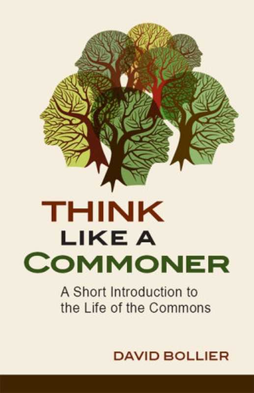 Think Like a Commoner（GPT3.5中文翻译）（David Bollier）（New Society Publishers 2014）