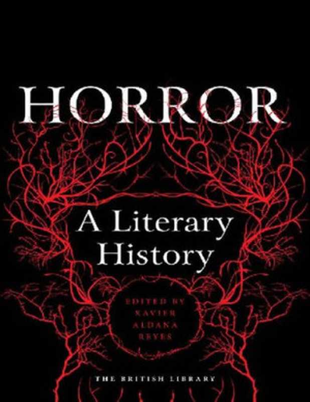 Horror： A Literary History（Xavier Reyes）（British Library Publishing 2016）