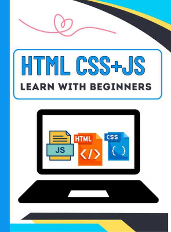 Html css+js Learn with beginners： A full package book made by us for beginners， in this book html css javascript is discussed in detail from start to finish.（Pulok， Md）（2024）