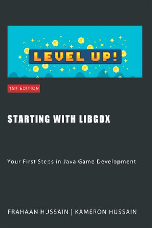 Starting with LibGDX： Your First Steps in Java Game Development (LibGDX series Book 1)（Hussain， Frahaan & Hussain， Kameron）（2023）