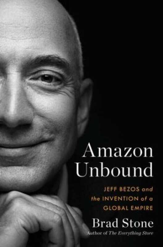 Amazon Unbound（Brad Stone）（Simon & Schuster 2021）