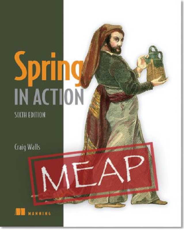 Spring in Action - Sixth Edition (MEAP V04)（Craig Walls）（Manning Publications 2021）