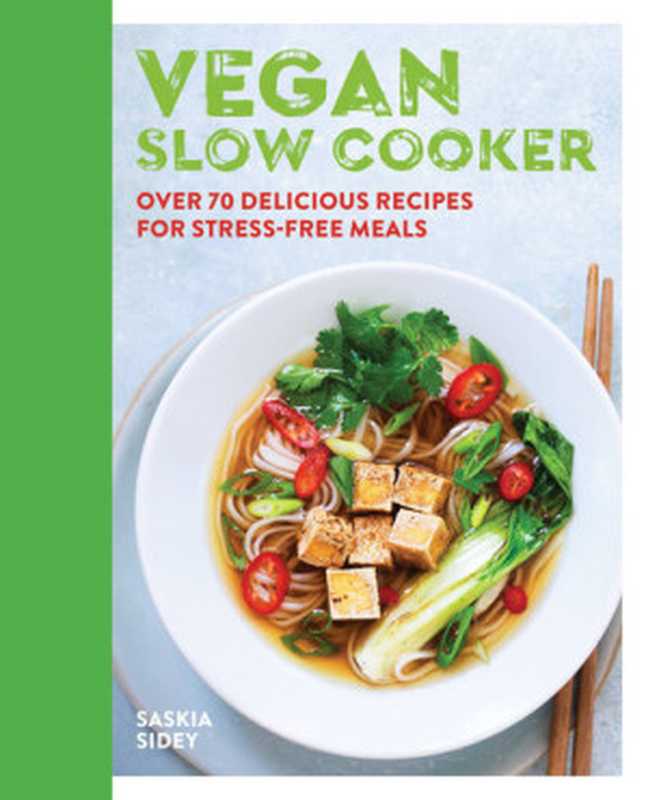 Vegan Slow Cooker ： Over 70 Delicious Recipes for Stress-Free Meals（Saskia Sidey）（Hamlyn 2021）