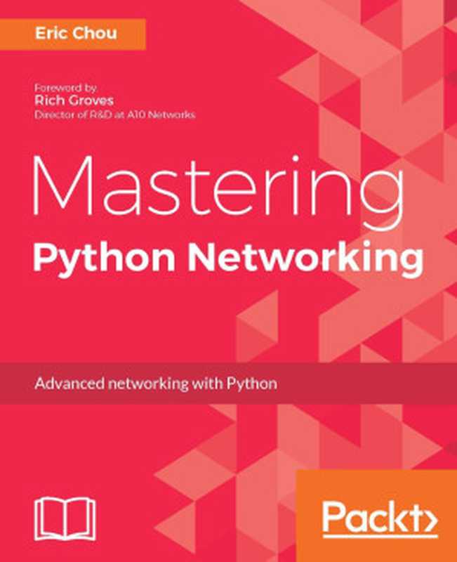 Mastering Python Networking（Eric Chou）（Packt Publishing 2017）