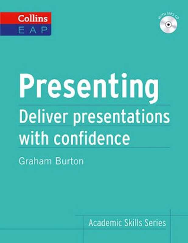 Presenting： Deliver presentations with confidence（Graham Burton）（HarperCollins 2014）