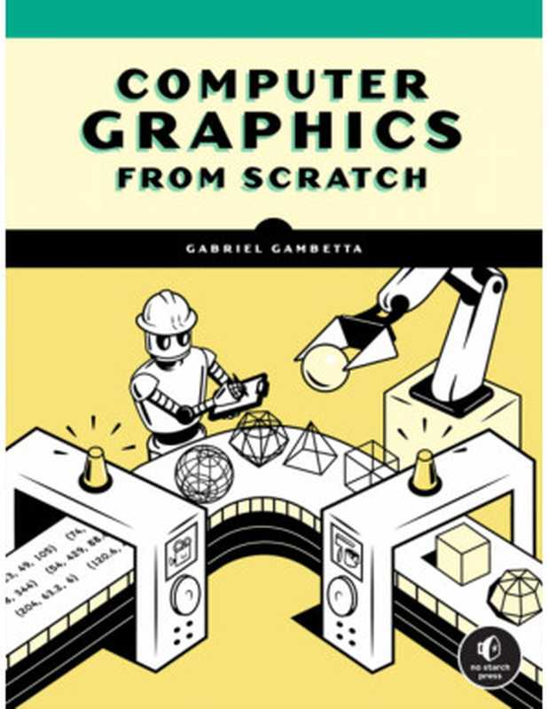 Computer Graphics from Scratch（Gabriel Gambetta）（No Starch Press 2021）