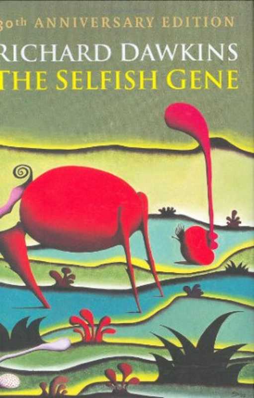 The Selfish Gene（Richard Dawkins）（Oxford University Press  USA 2006）