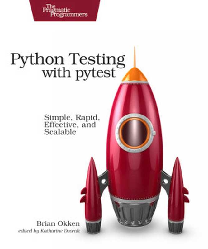 Python Testing with pytest（Brian Okken）（Pragmatic Bookshelf 2017）