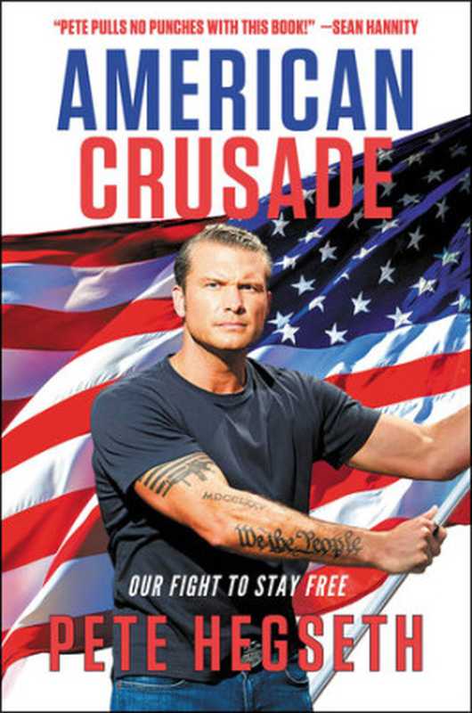 American Crusade： Our Fight to Stay Free（Pete Hegseth）（Center Street 2020）