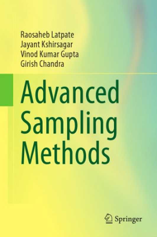 Advanced Sampling Methods（Raosaheb Latpate， Jayant Kshirsagar， Vinod Kumar Gupta， Girish Chandra）（Springer 2021）