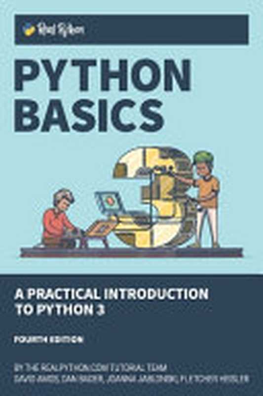 Python Basics（Dan Bader， Joanna Jablonski， Fletcher Heisler）（Real Python (Realpython.Com) 2021）