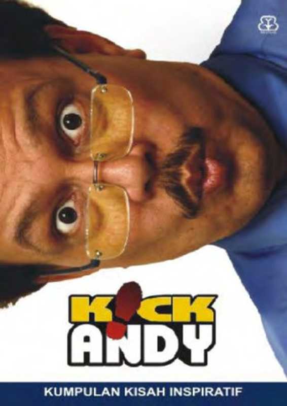 Kick Andy  Kumpulan Kisah Inspiratif（Gantyo Koespradono.）