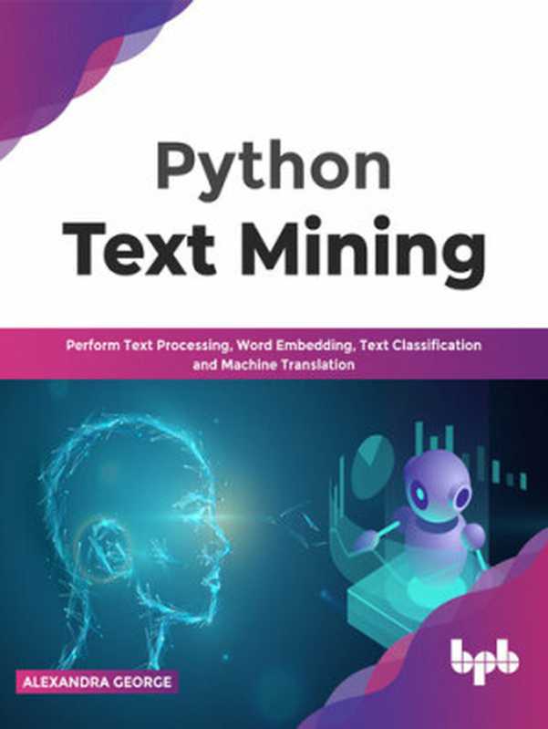 Python Text Mining（George， Alexandra;）（BPB Publications 2022）