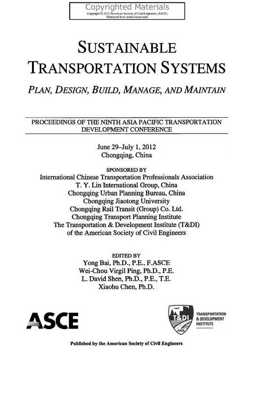 Sustainable Transportation Systems - Plan， Design， Build， Manage， and Maintain（Bai， Yong; Ping， Wei-Chou Virgil; Shen， L. David; Chen， Xiaohu (Eds.)）（American Society of Civil Engineers (ASCE) 2012）