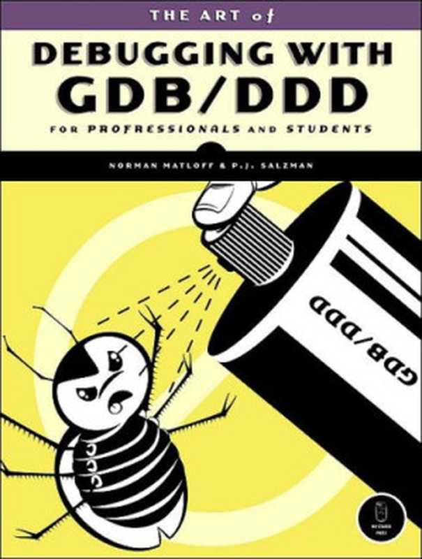 The Art of Debugging： With GDB， DDD， and Eclipse（Peter Jay Salzman）（No Starch Press 2008）