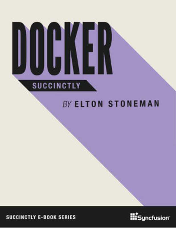 Docker Succinctly（Elton Stoneman）（Syncfusion 2018）