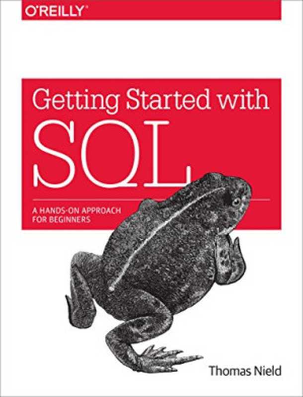 Getting Started with SQL： A Hands-On Approach for Beginners（Thomas Nield）（O