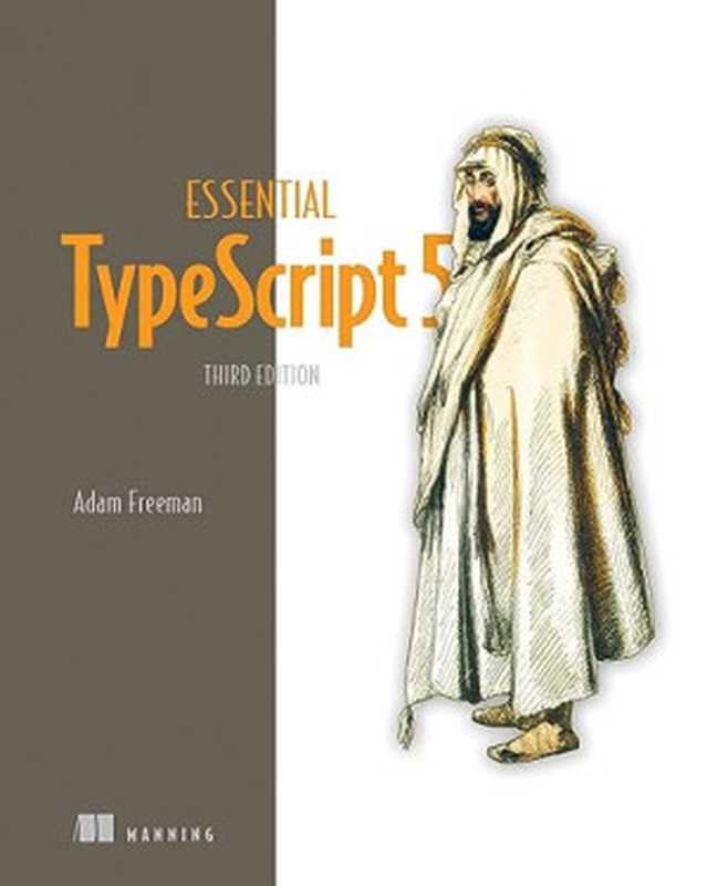 Essential TypeScript 5， Third Edition（Adam Freeman）（Manning Publications 2023）