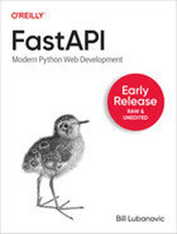 FastAPI (Fourth Release)（Bill Lubanovic）（O