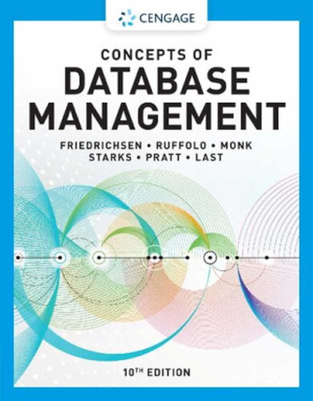 Concepts of Database Management（Lisa Friedrichsen， Lisa Ruffolo， Ellen Monk， Joy L. Starks， Philip J. Pratt）（Cengage Learning 2020）