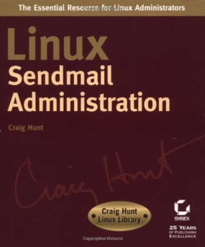 Linux Sendmail Administration (Craig Hunt Linux Library)（Craig Hunt）（John Wiley and Sons 2001）