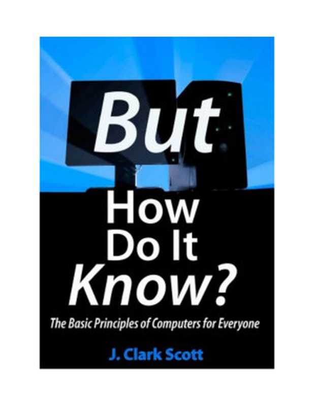 But How Do It Know （J. Clark Scott）（John C. Scott）