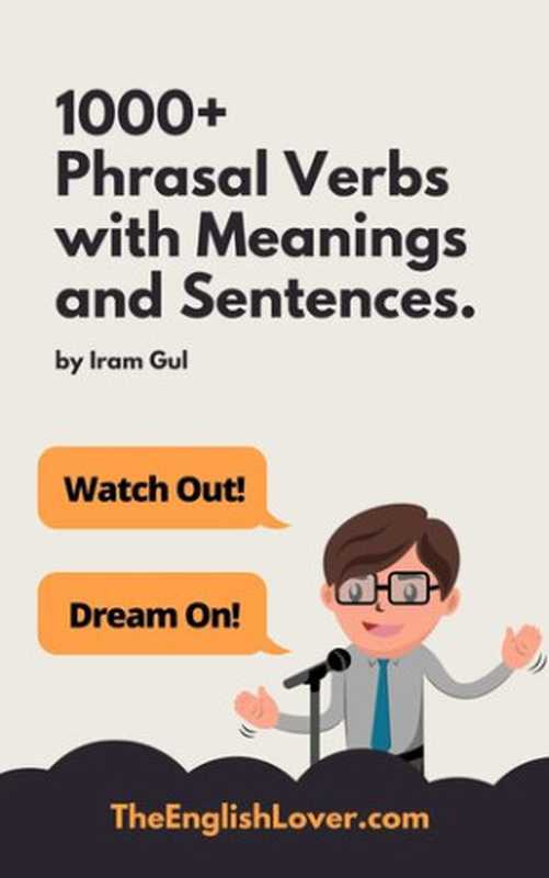 1000+ Phrasal Verbs with meanings and sentences  Learn English with A to Z Phrasal verbs（Iram Gul）（2020）