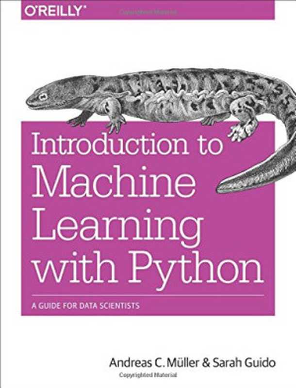 Introduction to Machine Learning with Python： A Guide for Data Scientists（Andreas C. Müller， Sarah Guido）（O