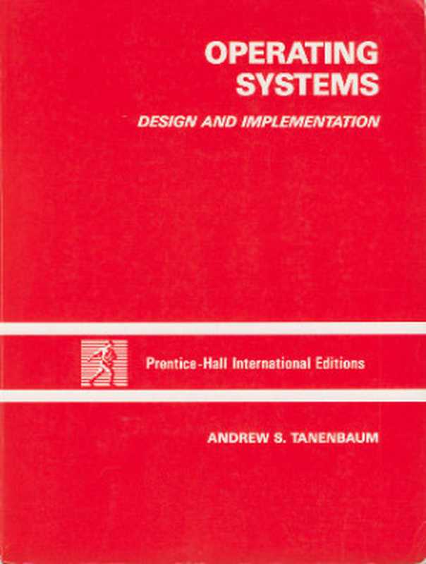 Operating Systems： Design and Implementation（Andrew S. Tanenbaum）（Prentice-Hall 1987）