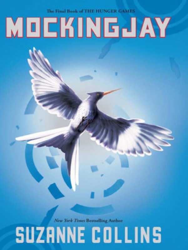 Mockingjay（Suzanne Collins）（Scholastic Press 2010）